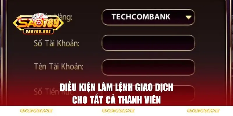 Điều kiện làm lệnh giao dịch cho tất cả thành viên