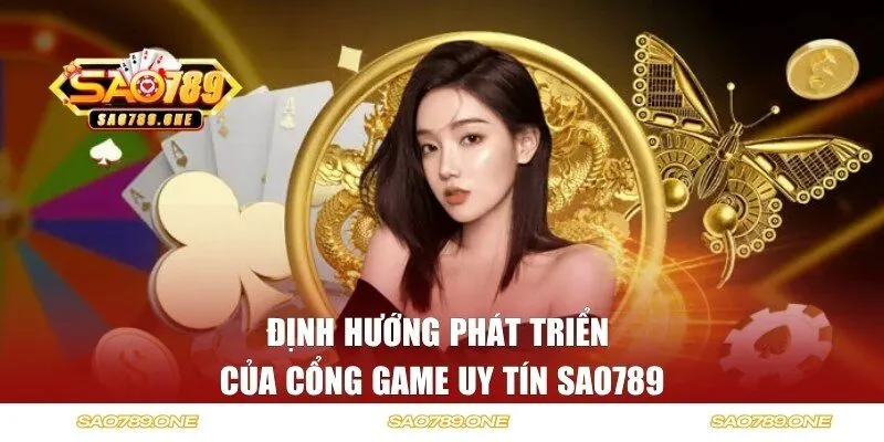 Định hướng phát triển của cổng game top #1 Việt Nam