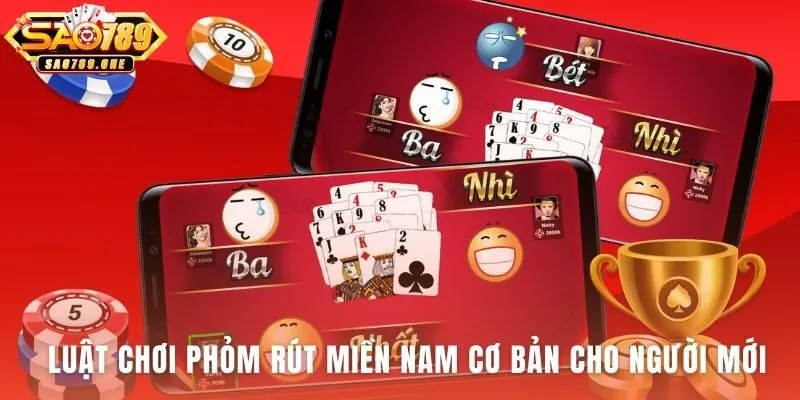 Luật chơi Phỏm Rút Miền Nam gồm bộ bài 52 quân và cách tính điểm